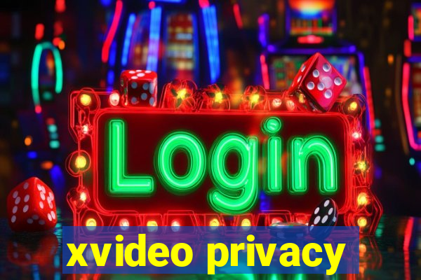 xvideo privacy